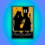 Haunting of Hill House: True Story or Psychological Terror?