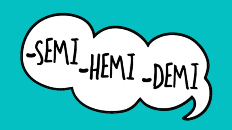 Semi Hemi Demi Prefixes: Meaning & Usage
